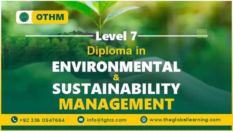 OTHM Level 7 Diploma in Environmental and Sustainability management