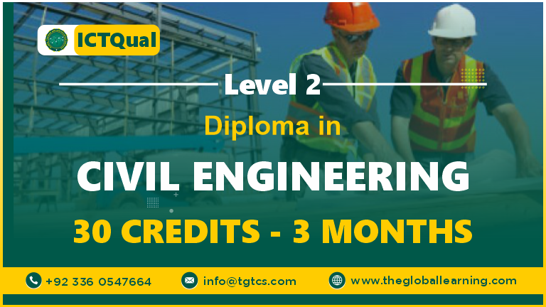 ICTQual Level 2 Diploma in Civil Engineering 30 Credits – 3 Months