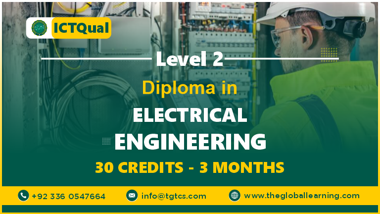 ICTQual Level 2 Diploma in Electrical Engineering 30 Credits – 3 Months