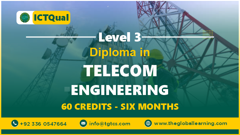 ICTQual Level 3 Diploma in Telecom Engineering 60 Credits – 6 Months