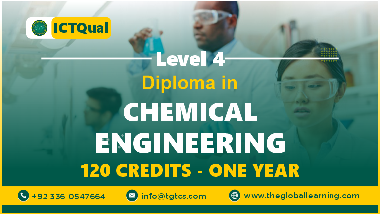 ICTQual Level 4 Diploma in Chemical Engineering120 Credits – One Year