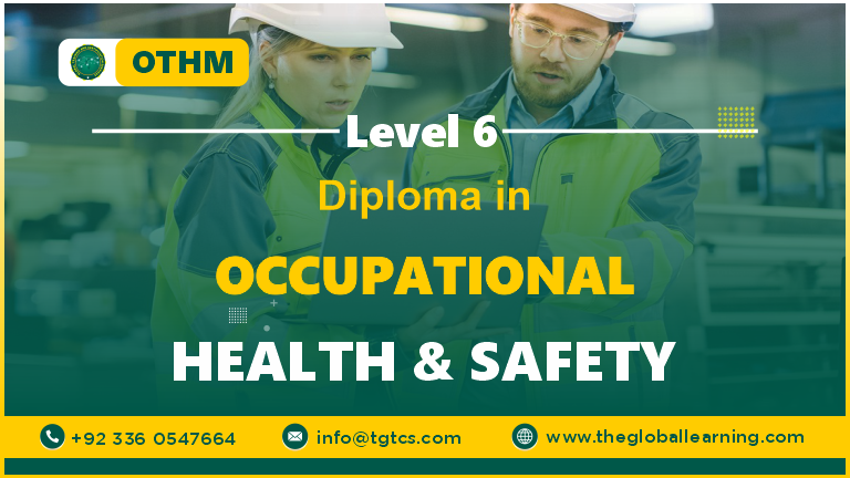 OTHM Level 6 Diploma in Occupational Health and Safety