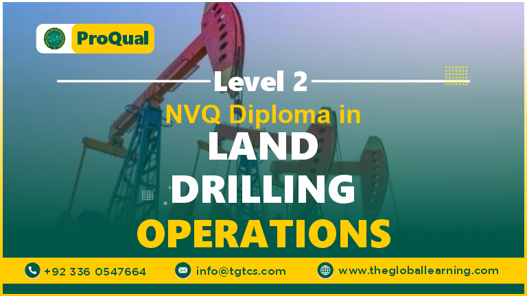 ProQual Level 2 NVQ Diploma in Land Drilling Operations