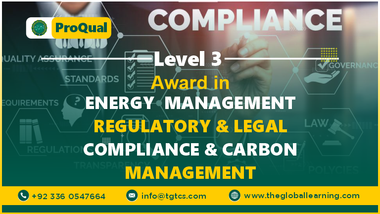 ProQual Level 3 Award in Energy Management : Regulatory & Legal Compliance and Carbon Management