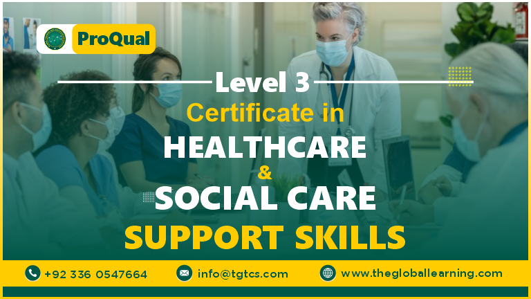 ProQual Level 3 Certificate in Healthcare and Social Care Support Skills