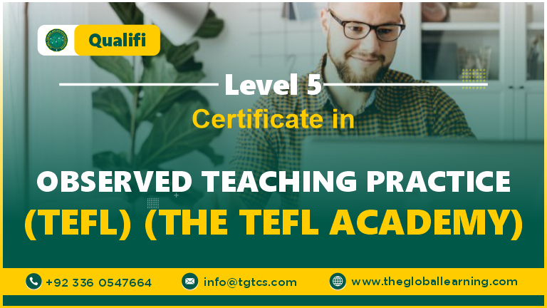 Qualifi LEVEL 5 CERTIFICATE IN OBSERVED TEACHING PRACTICE (TEFL) (THE TEFL ACADEMY)