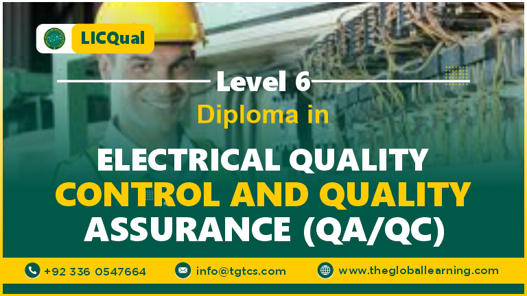 LICQual level 6 Diploma in Electrical Quality Control and Quality Assurance QC/QA