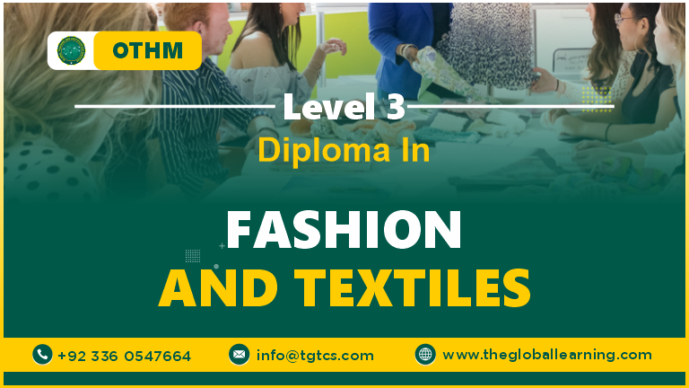 OTHM Level 3 Diploma in Fashion and Textiles