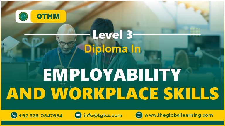 OTHM Level 3 Foundation Diploma in Employability and Workplace Skills