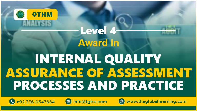 OTHM Level 4 Award in Internal Quality Assurance of Assessment Processes and Practice