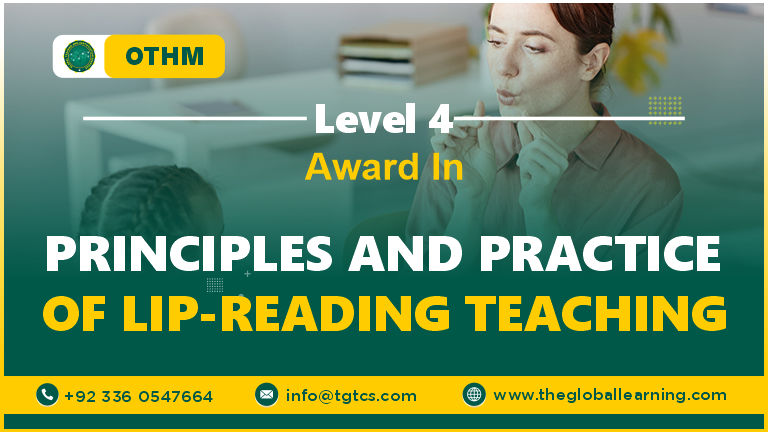 OTHM Level 4 Award in Principles and Practice of Lip-reading Teaching