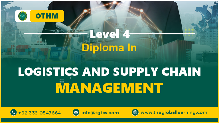 OTHM Level 4 Diploma in Logistics and Supply Chain Management