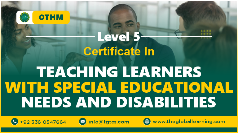 OTHM Level 5 Certificate in Teaching Learners with Special Educational Needs and Disabilities