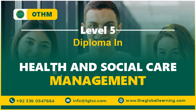 OTHM Level 5 Diploma in Health and Social Care Management