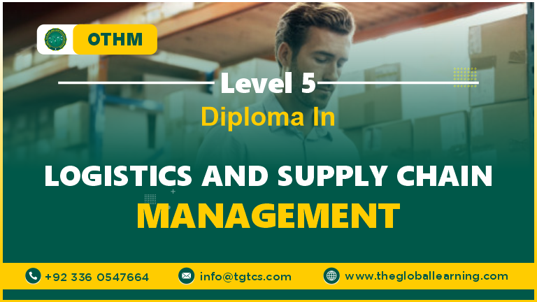 OTHM Level 5 Diploma in Logistics and Supply Chain Management