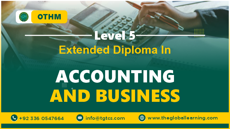 OTHM Level 5 Extended Diploma in Accounting and Business