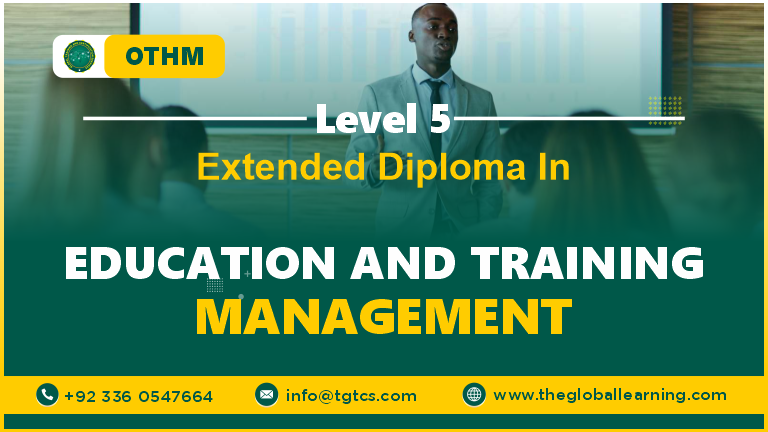 OTHM Level 5 Extended Diploma in Education and Training Management