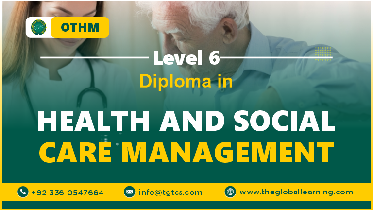 OTHM Level 6 Diploma in Health and Social Care Management