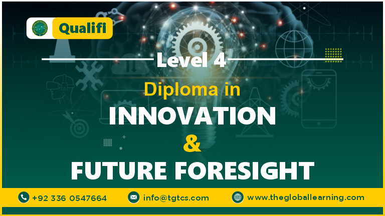 QUALIFI LEVEL 4 DIPLOMA IN INNOVATION AND FUTURE FORESIGHT