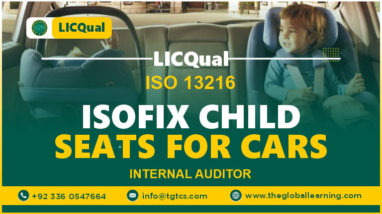 LICQual ISO 13216 ISOFIX Child Seats for Cars Internal Auditor