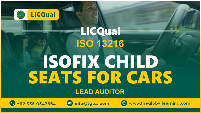 LICQual ISO 13216 ISOFIX Child Seats for Cars Lead Auditor