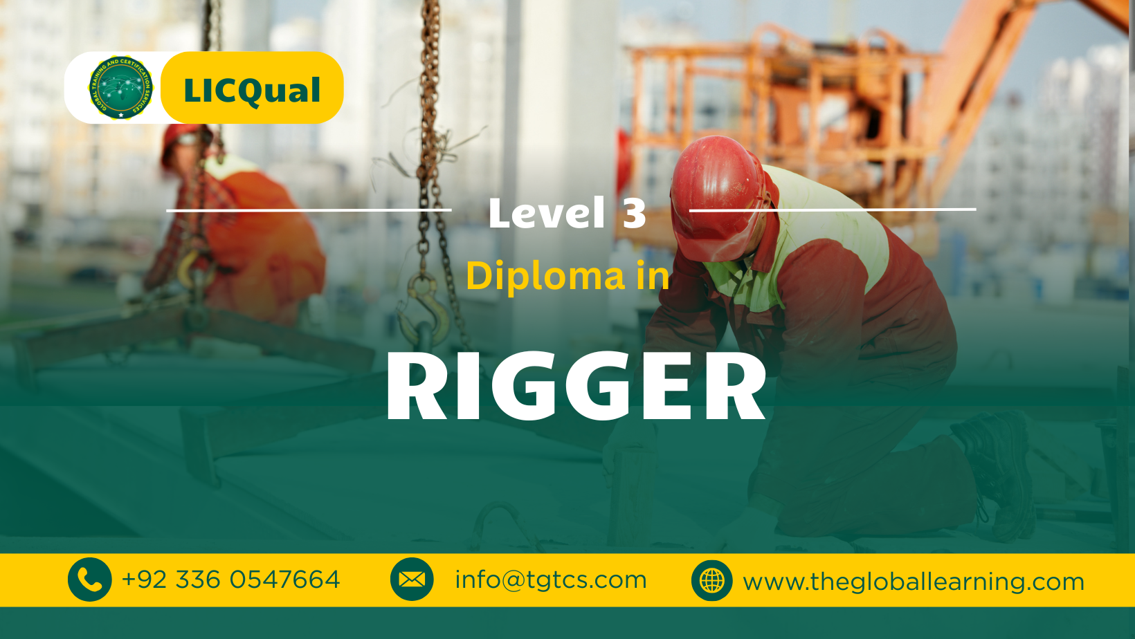 LICQual Level 3 Diploma in Rigger course in KSA - The Global Training ...