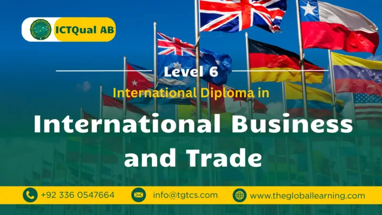 ICTQual AB Level 6 International Diploma in International Business and Trade