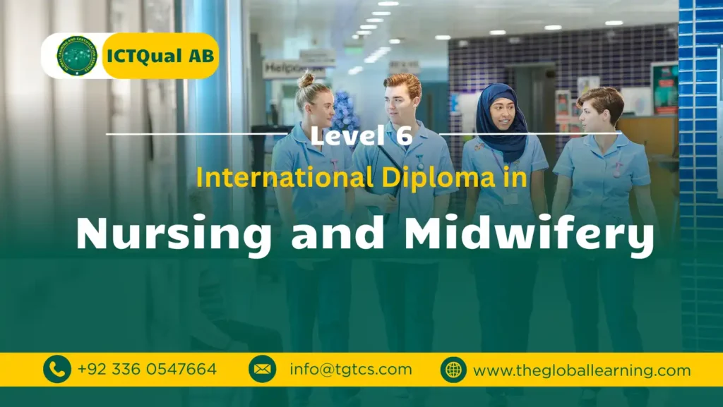 ICTQual AB Level 6 International Diploma in Nursing and Midwifery
