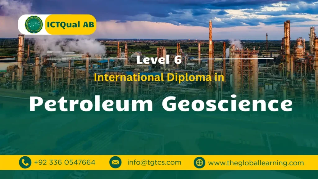 ICTQual AB Level 6 International Diploma in Petroleum Geoscience