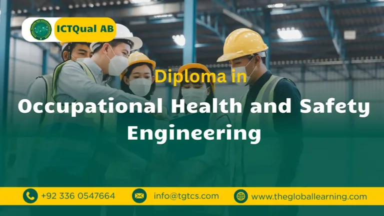ICTQual AB Diploma in Occupational Health and Safety Engineering 360 Credits- Three Years