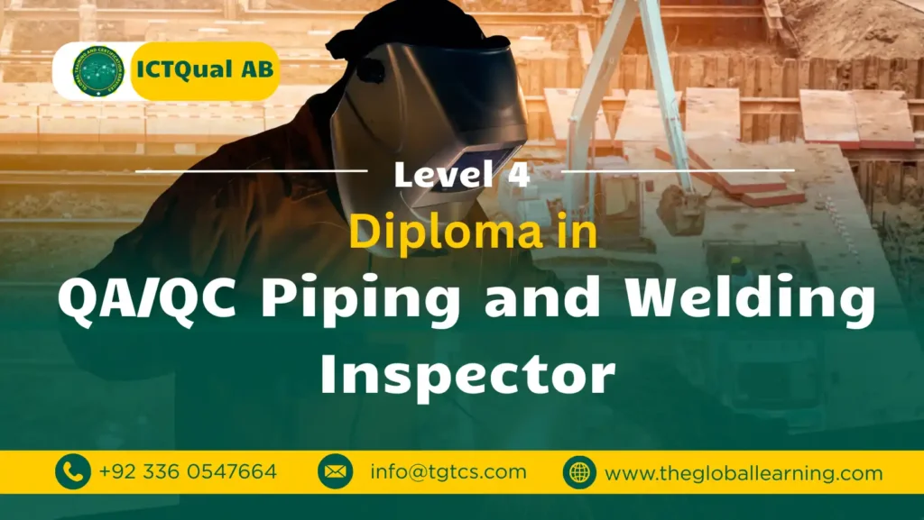 ICTQual AB Level 4 Diploma in QA/QC Piping and Welding Inspector