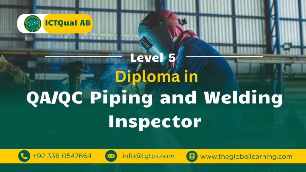 ICTQual AB Level 5 Diploma in QA/QC Piping and Welding Inspector