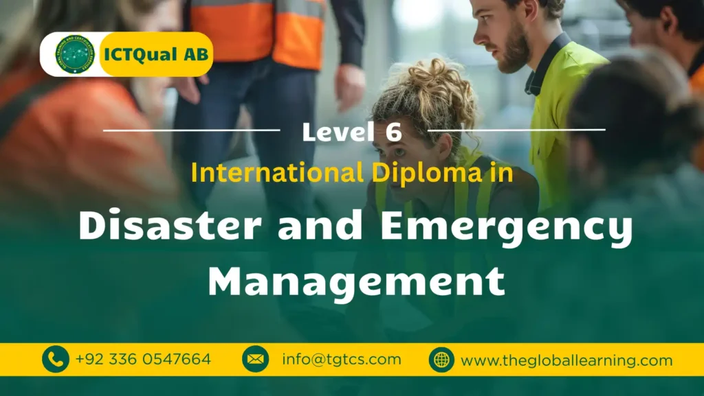 ICTQual AB Level 6 International Diploma in Disaster and Emergency Management