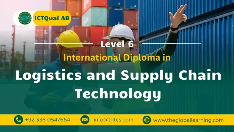 ICTQual AB Level 6 International Diploma in Logistics and Supply Chain Technology
