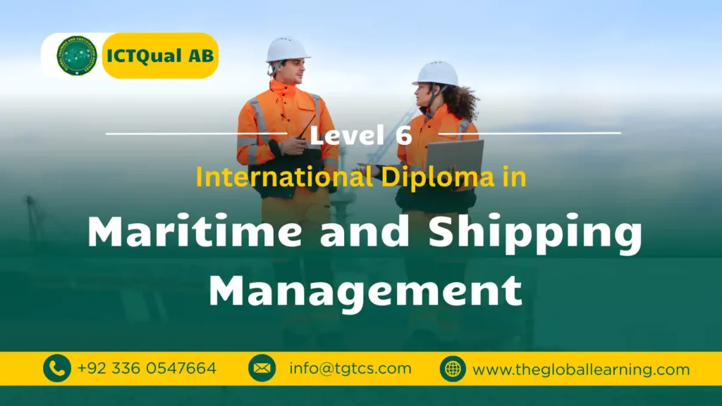 ICTQual AB Level 6 International Diploma in Maritime and Shipping Management