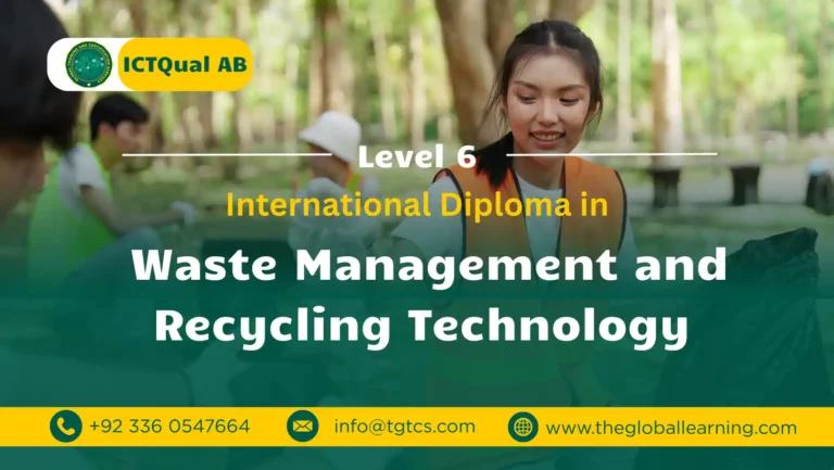 ICTQual AB Level 6 International Diploma in Waste Management and Recycling Technology
